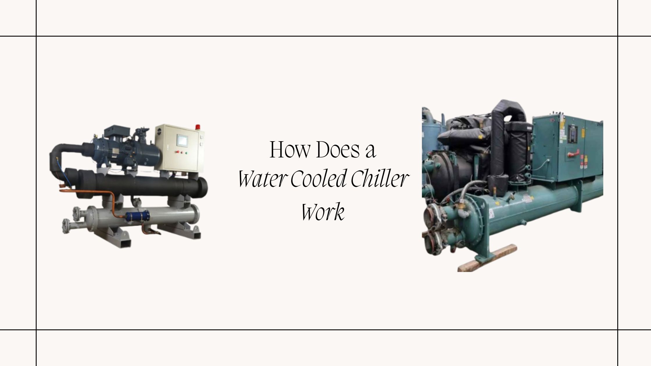 how does a water cooled chiller work